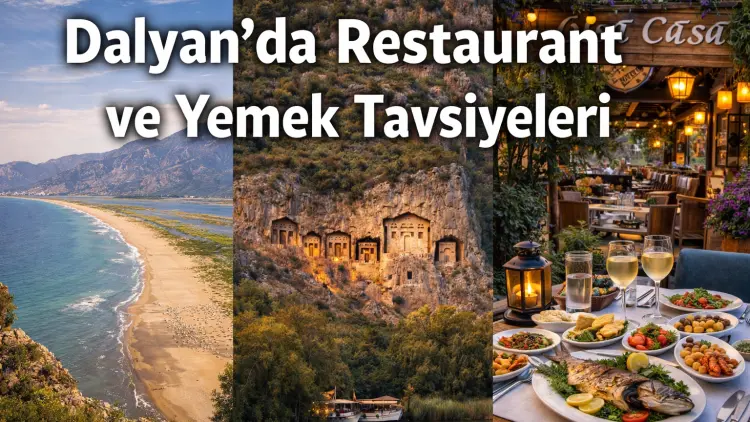 Dalyan’da Restaurant ve Yemek Tavsiyeleri Dalyan’da Restaurant ve Yemek Tavsiyeleri